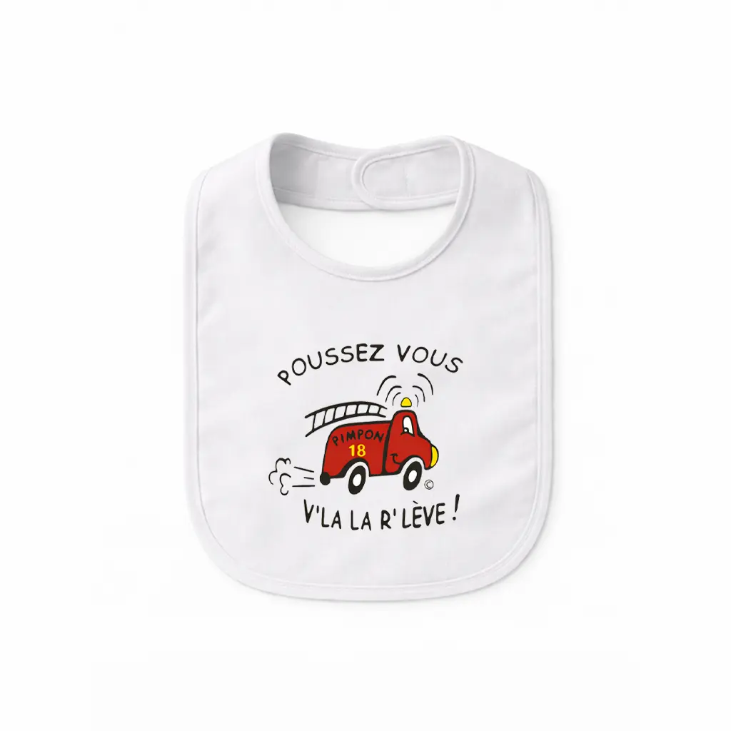 Bavoir PIMPON "Poussez vous V'la la r'lève !"