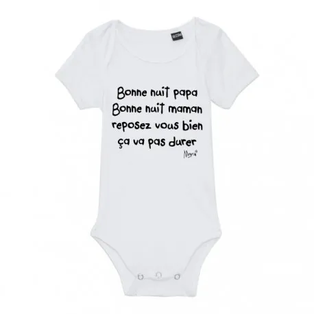 Body "bonne nuit papa bonne nuit maman reposez vous bien ça va pas durer"