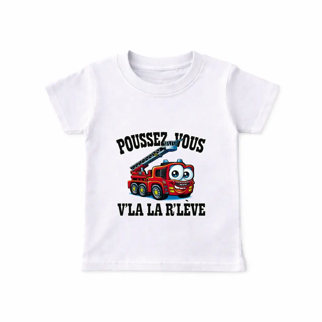 T-shirt Camion "Poussez vous V'la la r'lève"