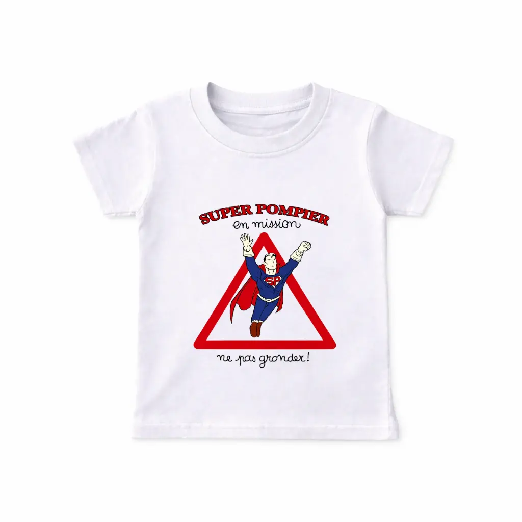 T-shirt héros SUPER POMPIER® en mission (ne pas gronder !)
