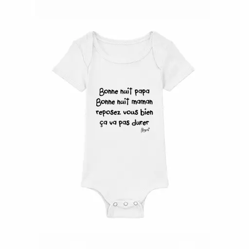 [BODNUIT] Body "Bonne nuit papa bonne nuit maman reposez vous bien ça va pas durer"