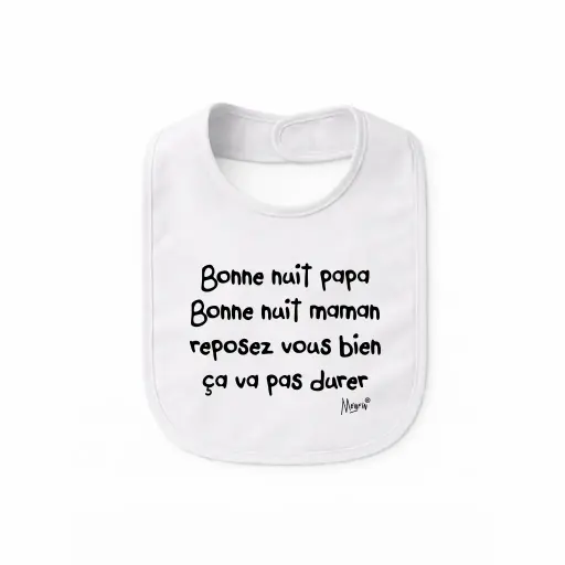 [BAVNUIT] Bavoir MENFIN® "Bonne nuit papa bonne nuit maman reposez vous bien ça va pas durer"